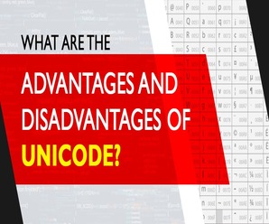 What are the advantages and disadvantages of Unicode?