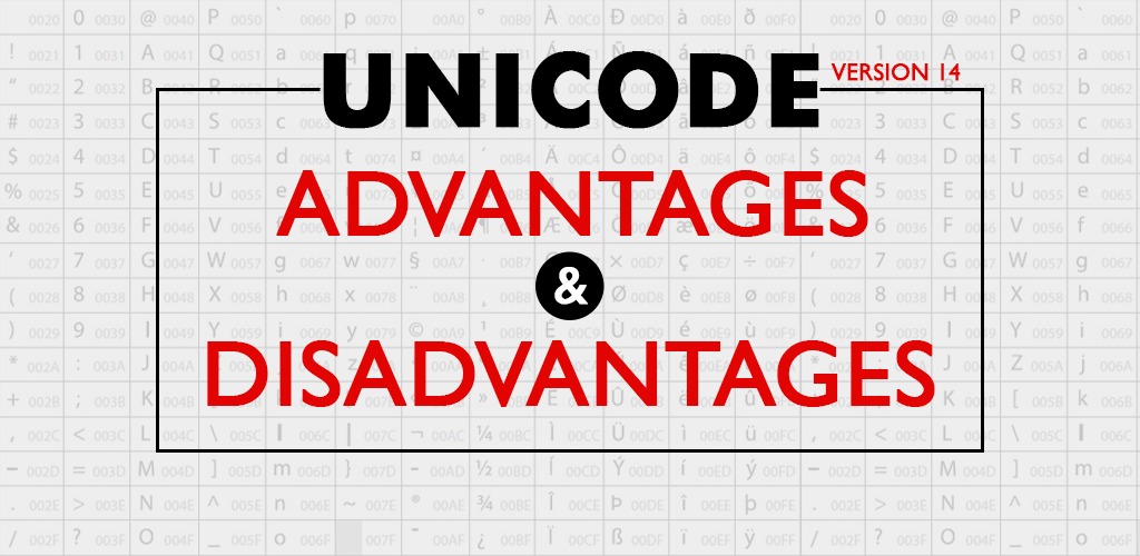 Advantages And Disadvantages Of Unicode Version 14