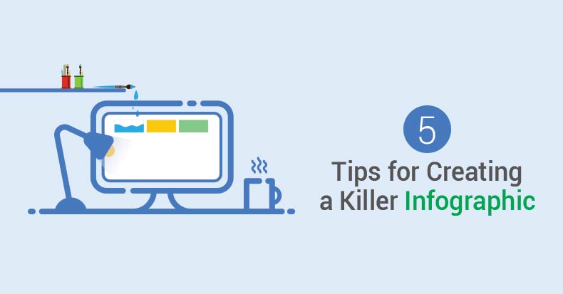 5 Tips for Creating a Great Infographic  